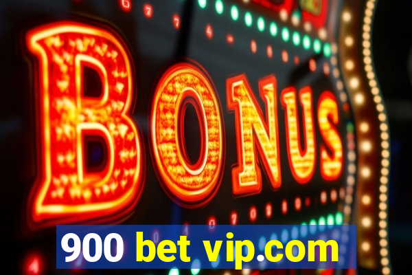 900 bet vip.com