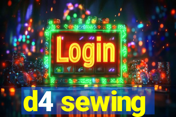 d4 sewing