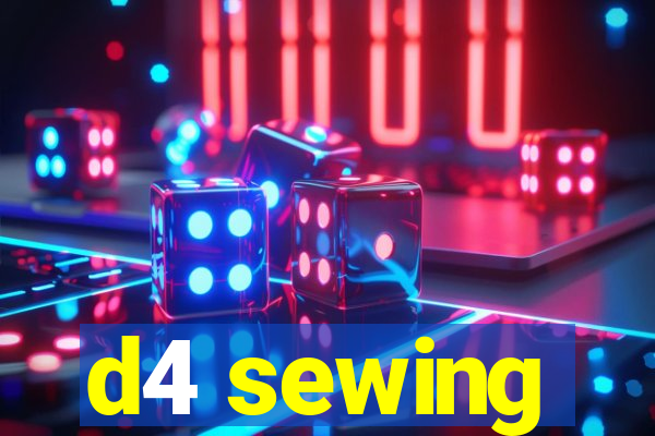 d4 sewing