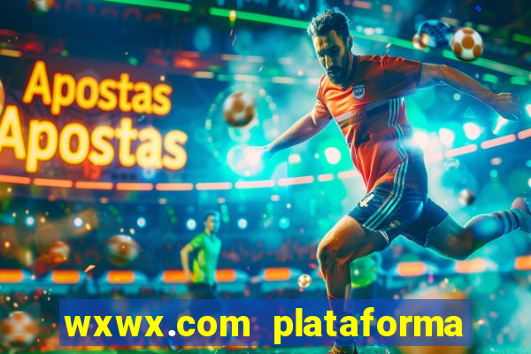wxwx.com plataforma de jogos