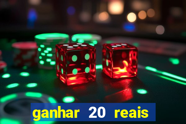 ganhar 20 reais agora no pix 2023