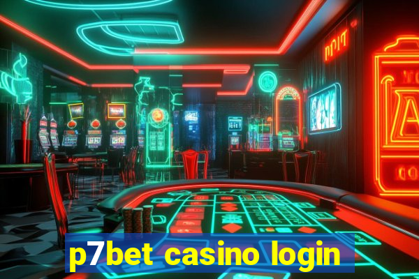 p7bet casino login