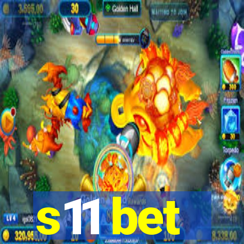s11 bet
