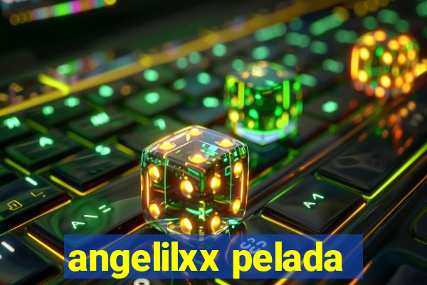 angelilxx pelada