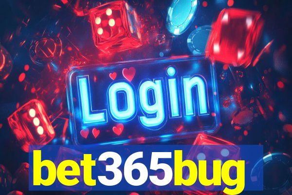 bet365bug