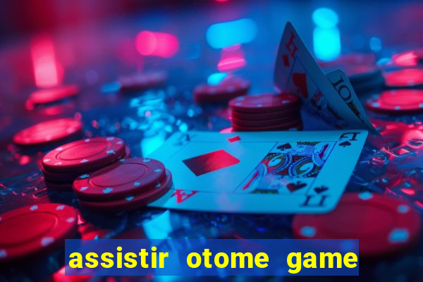 assistir otome game sekai dublado