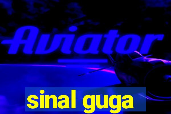 sinal guga