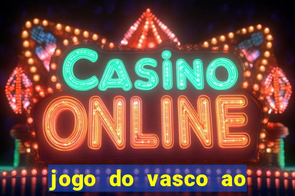 jogo do vasco ao vivo hd