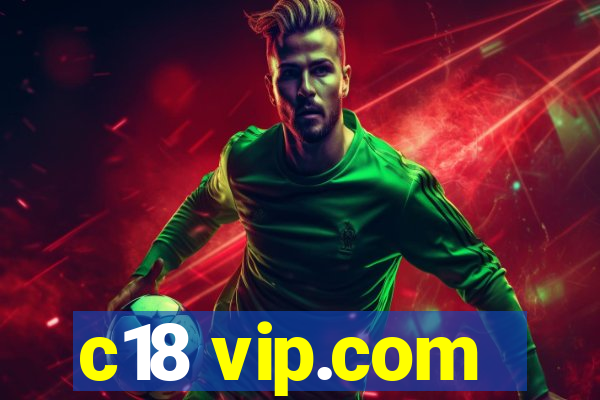 c18 vip.com