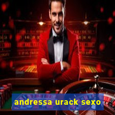 andressa urack sexo