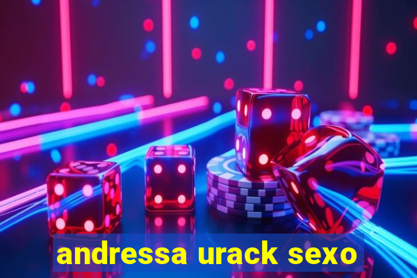 andressa urack sexo