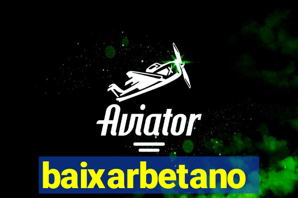 baixarbetano
