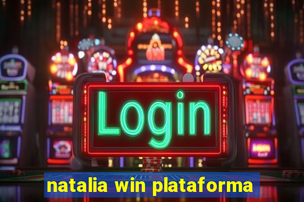 natalia win plataforma