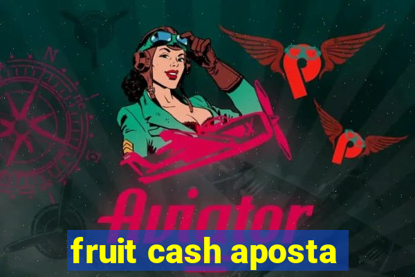 fruit cash aposta
