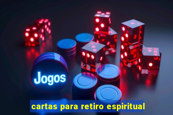 cartas para retiro espiritual
