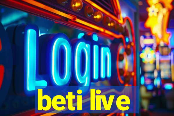 beti live