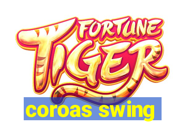 coroas swing
