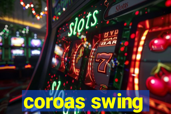 coroas swing