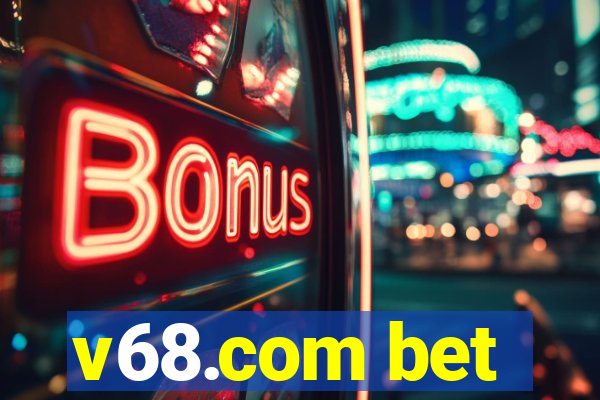 v68.com bet