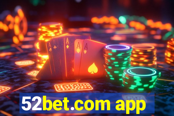 52bet.com app