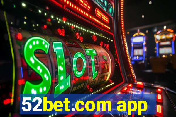 52bet.com app