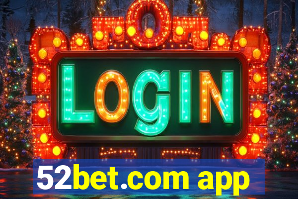 52bet.com app