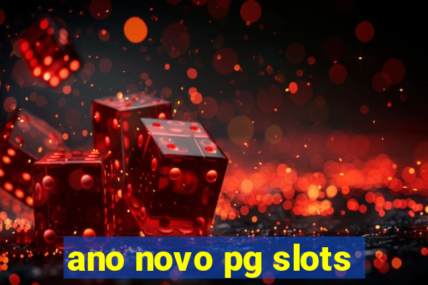 ano novo pg slots