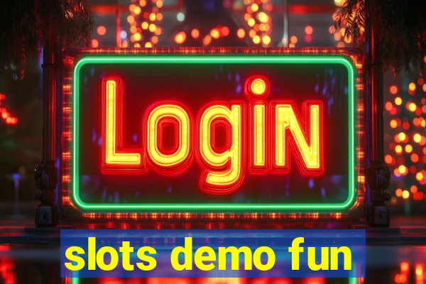 slots demo fun