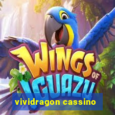 vividragon cassino
