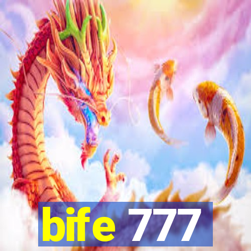 bife 777