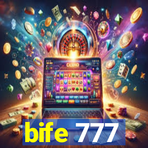 bife 777