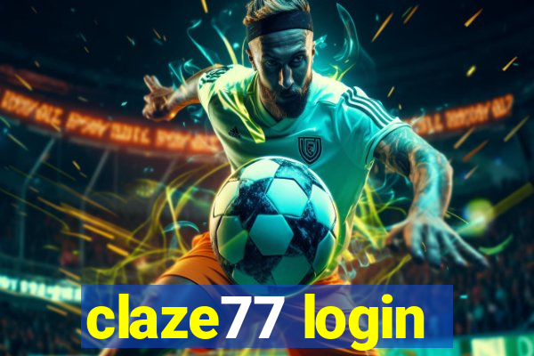 claze77 login