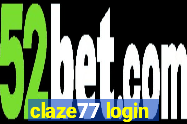 claze77 login