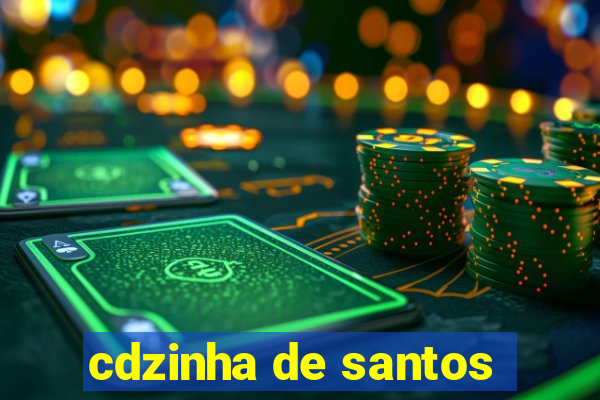 cdzinha de santos