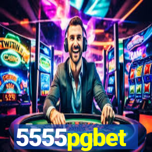 5555pgbet