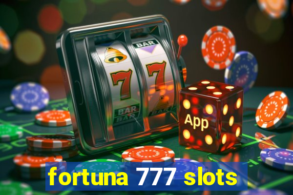 fortuna 777 slots