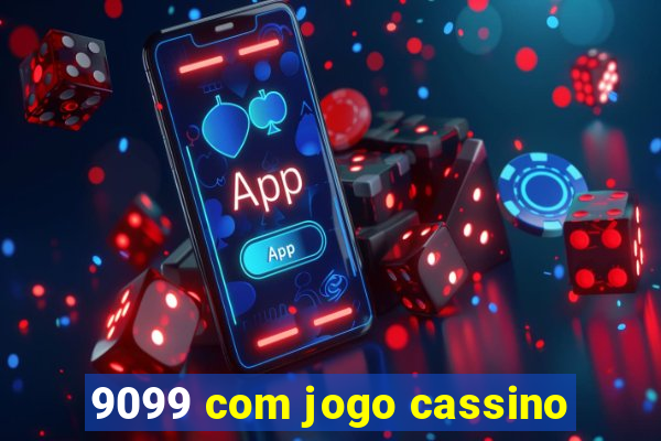 9099 com jogo cassino