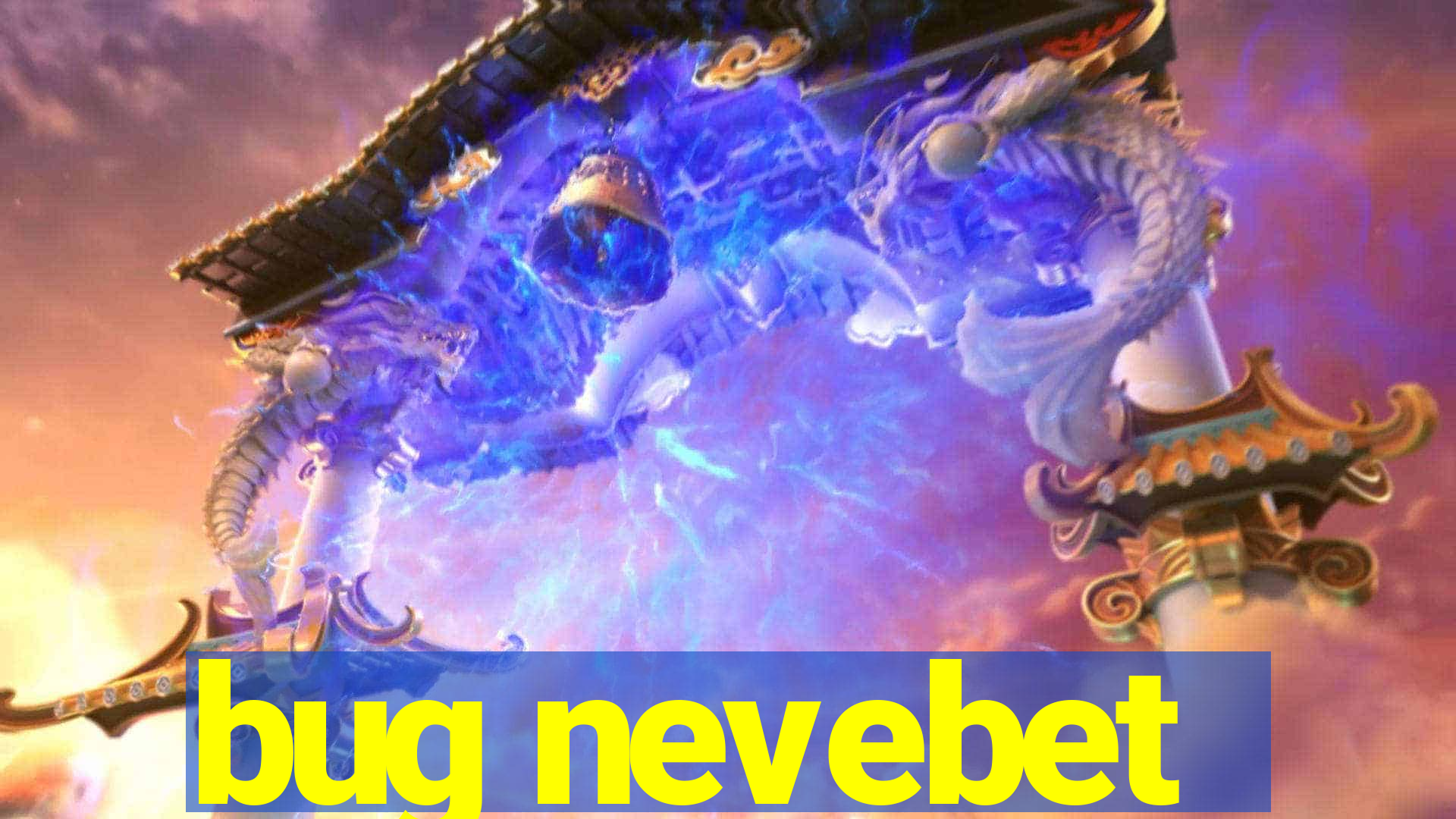 bug nevebet