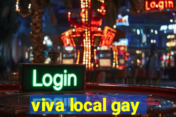 viva local gay