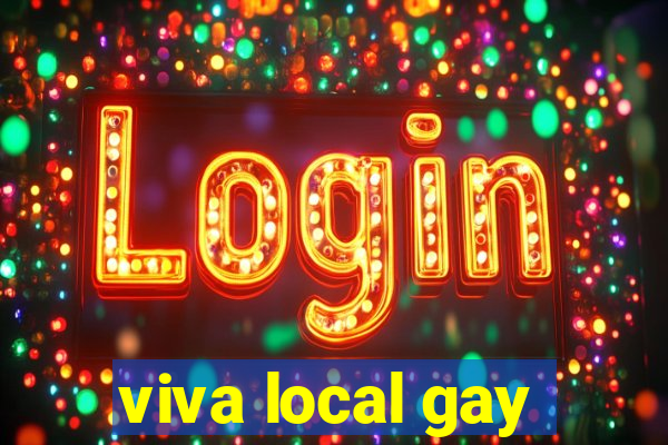 viva local gay