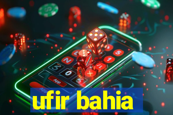 ufir bahia