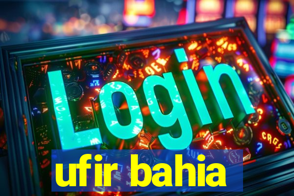 ufir bahia