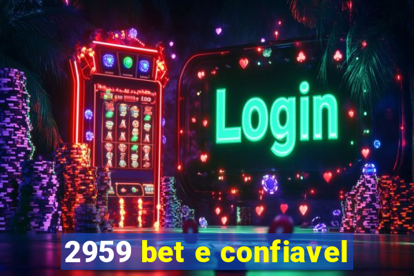 2959 bet e confiavel