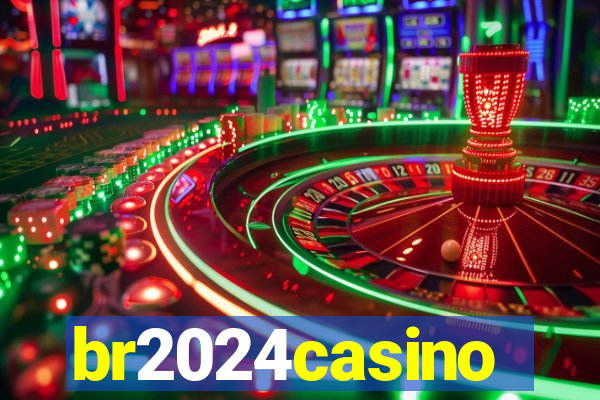 br2024casino