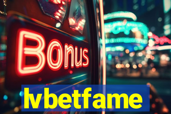 lvbetfame