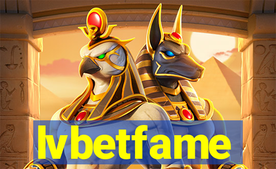 lvbetfame