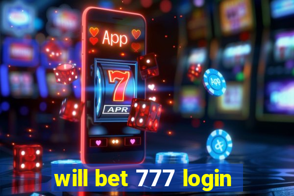 will bet 777 login