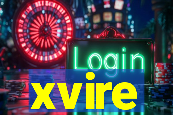 xvire