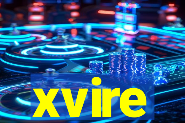 xvire