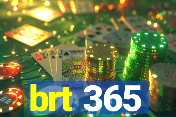 brt 365